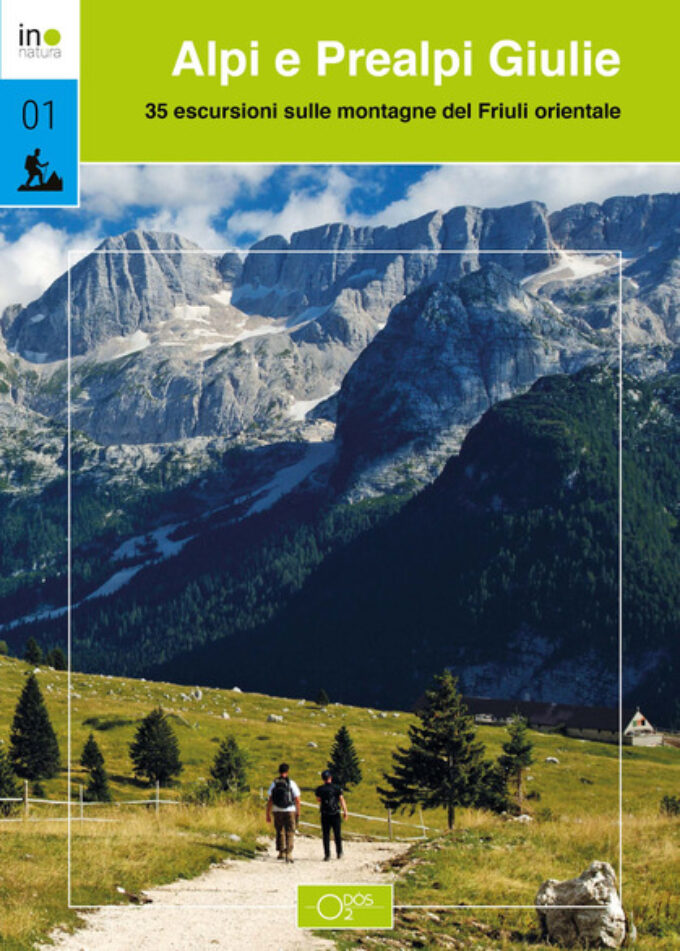 ALPI E PREALPI GIULIE – 35 escursioni sulle montagne del Friuli orientale